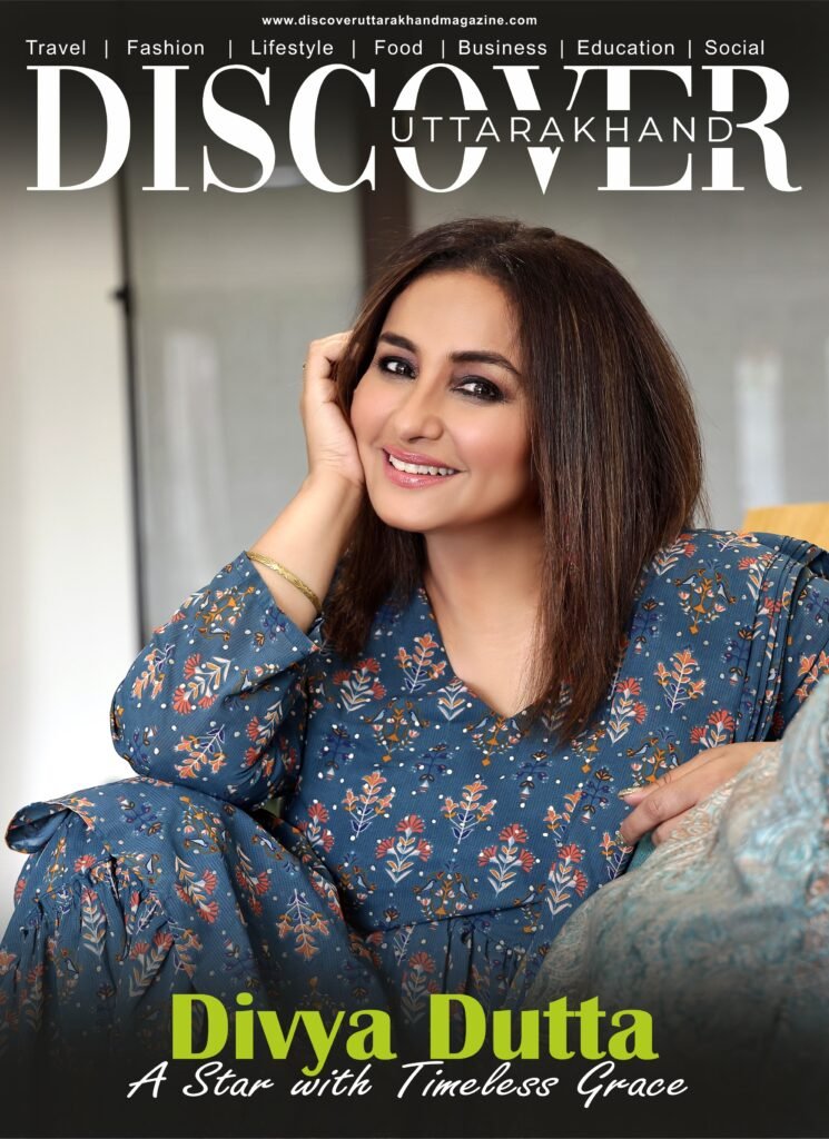 divya dutta discover uttarakhand magazine